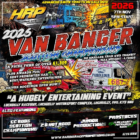 Saturday 7th November<br />
<br />
Van Banger Scottish Championship<br />
CC Rod Scottish Championship<br />
Junior Productions<br />
2.0 Hot Rods and<br />
ProStocks<br />
<br />
PLUS FIREWORKS - Subject To Weather.<br />
<br />
5pm Start Time<br />
Under 10 GO FREE